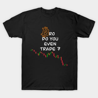 Bitcoin trader T-Shirt